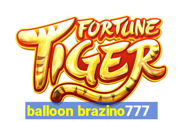 balloon brazino777